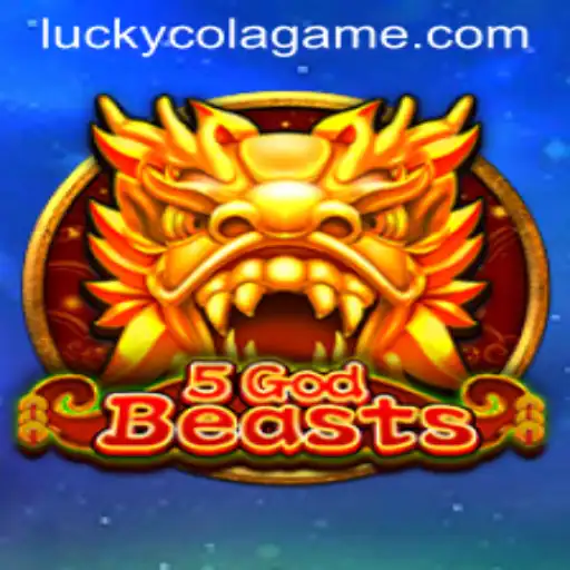 Exploring the Fascinating World of 5GodBeasts: A Unique Gaming Experience with LuckyCola
