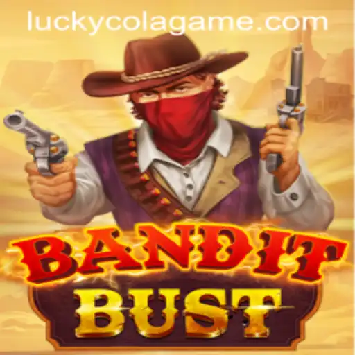 Discovering BanditBust: The Thrilling Adventure with a Splash of LuckyCola