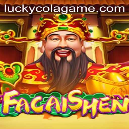 Exploring the World of FaCaiShen: A Thrilling Adventure with LuckyCola