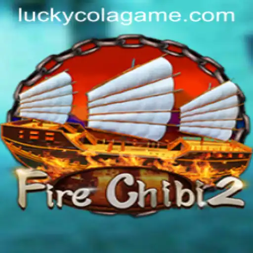 Exploring the Exciting World of FireChibi2 and the Thrill of LuckyCola