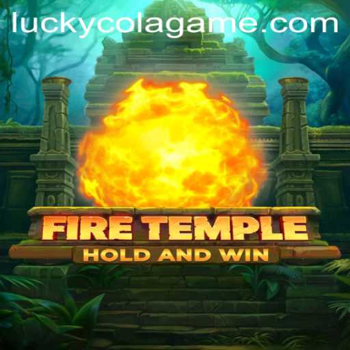 Exploring FireTemple: An Engaging Adventure with LuckyCola