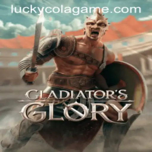 Unveiling the Adventure of GladiatorsGlory Enhanced by LuckyCola