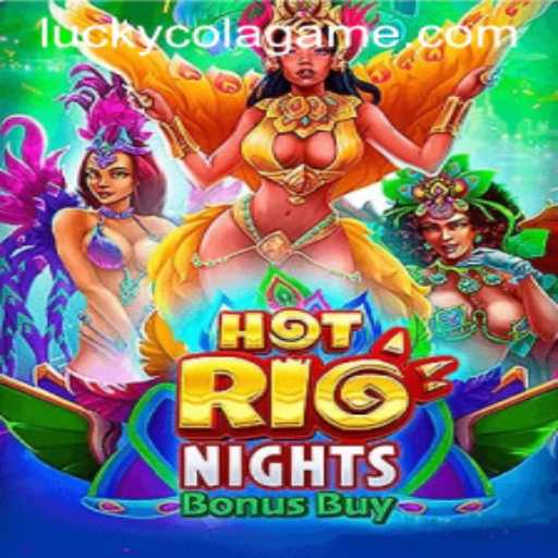 Discover the Thrill of HotRioNightsBonusBuy with LuckyCola